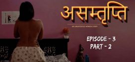 Asamthrupthi (2024) S01E01-03 Hindi CultFlix Hot Web Series 720p Watch Online