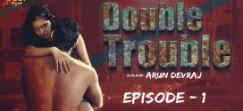 Double Trouble (2024) S01E01-02 Hindi CultFlix Hot Web Series 720p Watch Online