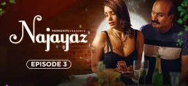 Najayaz (2024) S01E03 Hindi PrimeShots Hot Web Series 1080p Watch Online