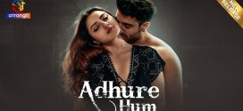 Adhure Hum Part 2 (2024) S01 Hindi Atrangii Hot Web Series 720p Watch Online
