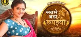Sabse Bada Rupaya (2024) S01E01-02 Hindi Kangan Hot Web Series 1080p Watch Online